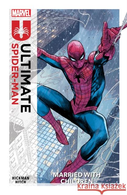 Ultimate Spider-Man Vol. 1: Married With Children Jonathan Hickman 9781804912300 Panini Publishing Ltd - książka