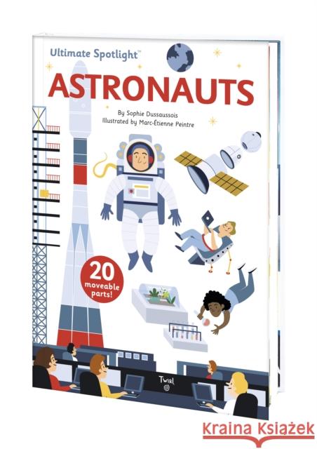 Ultimate Spotlight: Astronauts Marc-Etienne Peintre Sophie Dussausois  9791027607037 Twirl - książka
