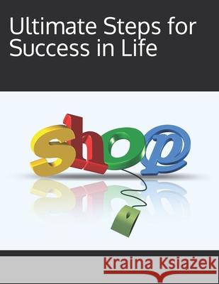 Ultimate Steps for Success in Life Issa Ngoie 9798489490696 Independently Published - książka