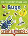 Ultimate Sticker Book Bugs DK 9780241467077 Dorling Kindersley Ltd