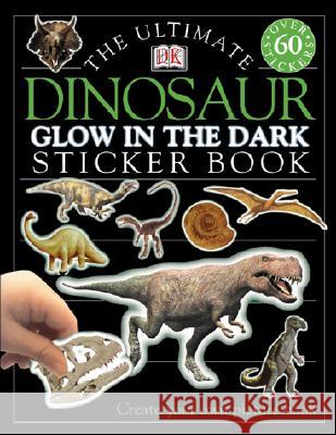 Ultimate Sticker Book: Glow in the Dark: Dinosaur: Create Your Own Picture Book DK 9780789484581 DK Publishing (Dorling Kindersley) - książka