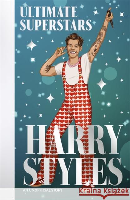 Ultimate Superstars: Harry Styles: When Dreams Come True Dan Whitehead 9781835873007 Bonnier Books Ltd - książka