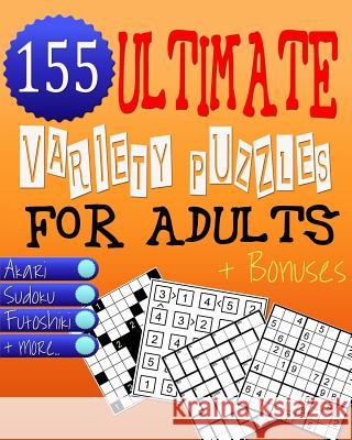 Ultimate Variety Puzzles Book for Adults - Brain Games: Great Numbers Brain Games & Teasers for Adults Ensuring Unlimited Fun! Razorsharp Productions 9781973900931 Createspace Independent Publishing Platform - książka