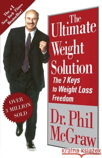 Ultimate Weight Solution: The 7 Keys to Weight Loss Freedom McGraw, Phillip C. 9781476757643 Gallery Books - książka