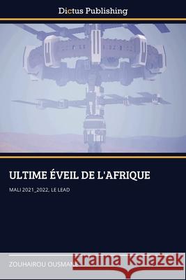 Ultime ?veil de l'Afrique Zouhairou Ousmane 9786137357309 Dictus Publishing - książka