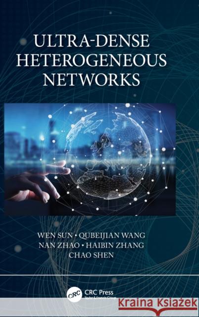 Ultra-Dense Heterogeneous Networks Wen Sun Haibin Zhang Nan Zhao 9780367709501 CRC Press - książka