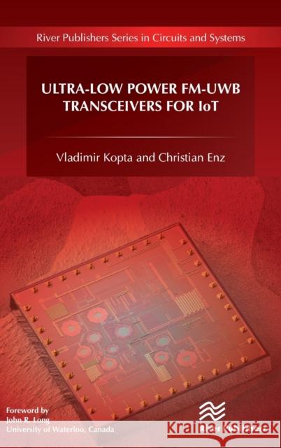 Ultra-Low Power Fm-Uwb Transceivers for Iot Kopta, Vladimir 9788770221443 Eurospan (JL) - książka