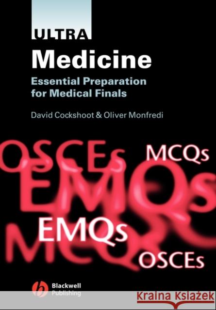 Ultra Medicine: Essential Preparation for Medical Finals Cockshoot, David 9781405124034 Blackwell Publishers - książka