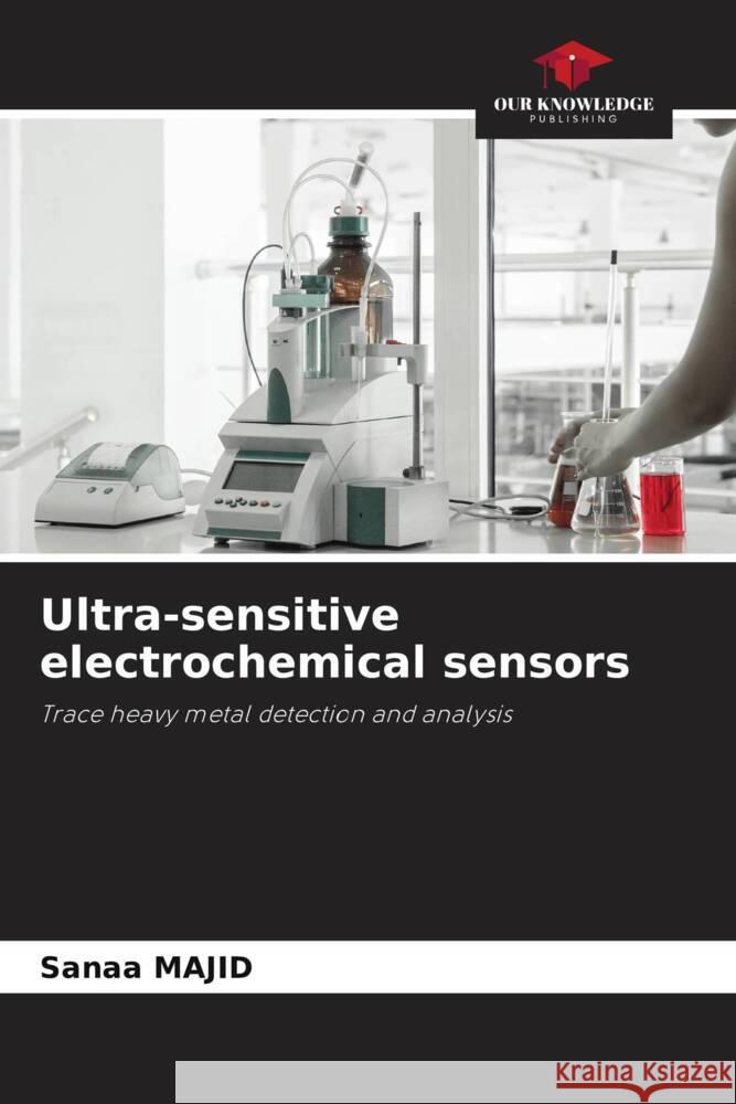 Ultra-sensitive electrochemical sensors MAJID, Sanaa 9786208303242 Our Knowledge Publishing - książka