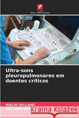 Ultra-sons pleuropulmonares em doentes críticos Walid Sellami, Mechaal Ben Ali 9786205291931 Edicoes Nosso Conhecimento - książka