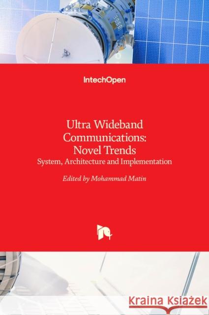 Ultra Wideband Communications Mohammad Abdul Matin 9789533074610 Intechopen - książka