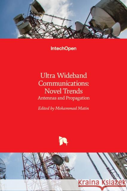 Ultra Wideband Communications: Novel Trends - Antennas and Propagation Mohammad Abdul Matin 9789533074528 Intechopen - książka