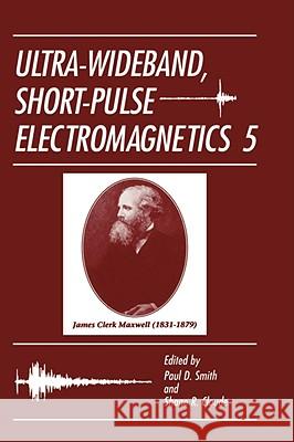 Ultra-Wideband, Short-Pulse Electromagnetics 5 Paul D. Smith Shane R. Cloude Paul D. Smith 9780306473388 Kluwer Academic/Plenum Publishers - książka