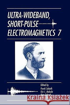 Ultra-Wideband, Short-Pulse Electromagnetics 7 Frank Sabath Eric L. Mokole Uwe Schenk 9780387377285 Springer - książka