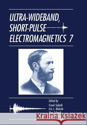 Ultra-Wideband, Short-Pulse Electromagnetics 7 Frank Sabath (Bundeswehr Institute for P Eric L Mokole (Naval Research Laboratory Uwe Schenk 9781493938667 Springer - książka