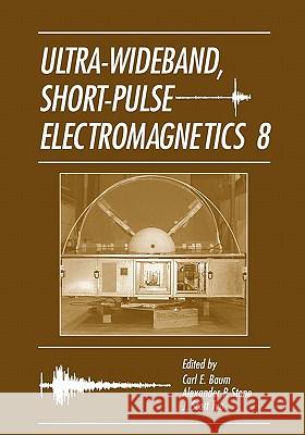 Ultra-Wideband Short-Pulse Electromagnetics 8 Carl E. Baum Alexander P. Stone J. Scott Tyo 9781441925077 Springer - książka
