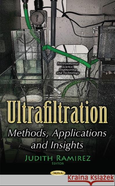 Ultrafiltration: Methods, Applications & Insights Judith Ramirez 9781536105995 Nova Science Publishers Inc - książka