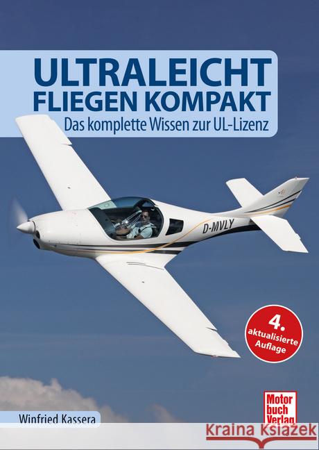 Ultraleichtfliegen kompakt Kassera, Winfried 9783613047792 Motorbuch Verlag - książka