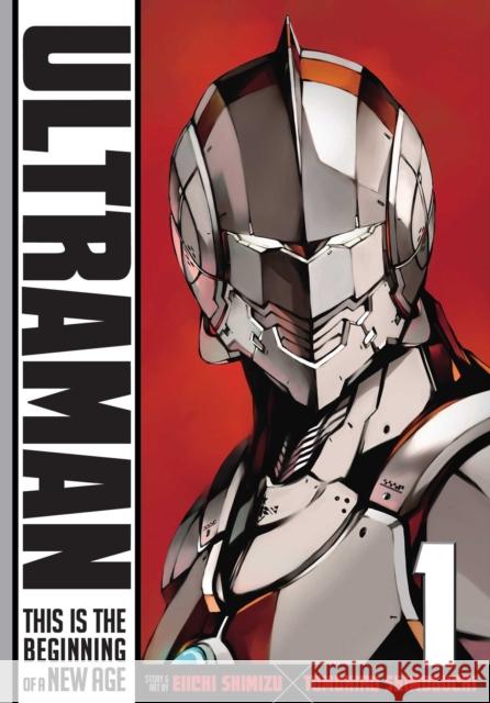 Ultraman, Vol. 1 Tomohiro Shimoguchi, Eiichi Shimizu 9781421581828 Viz Media, Subs. of Shogakukan Inc - książka