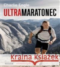 Ultramaratonec Charlie Engle 9788072526895 Práh - książka