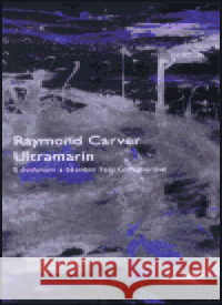 Ultramarín Raymond Carver 9788072033577 Argo - książka