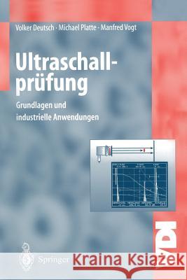 Ultraschallprüfung: Grundlagen Und Industrielle Anwendungen Deutsch, Volker 9783642638640 Springer - książka