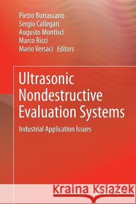 Ultrasonic Nondestructive Evaluation Systems: Industrial Application Issues Burrascano, Pietro 9783319381640 Springer - książka