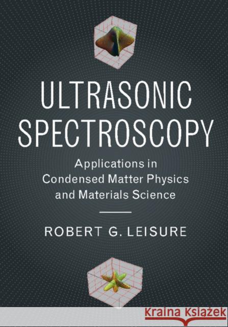 Ultrasonic Spectroscopy: Applications in Condensed Matter Physics and Materials Science  9781107154131  - książka