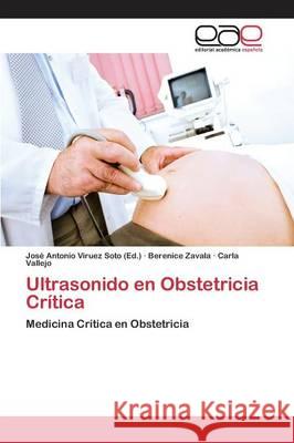 Ultrasonido en Obstetricia Crítica Viruez Soto José Antonio 9783659101045 Editorial Academica Espanola - książka