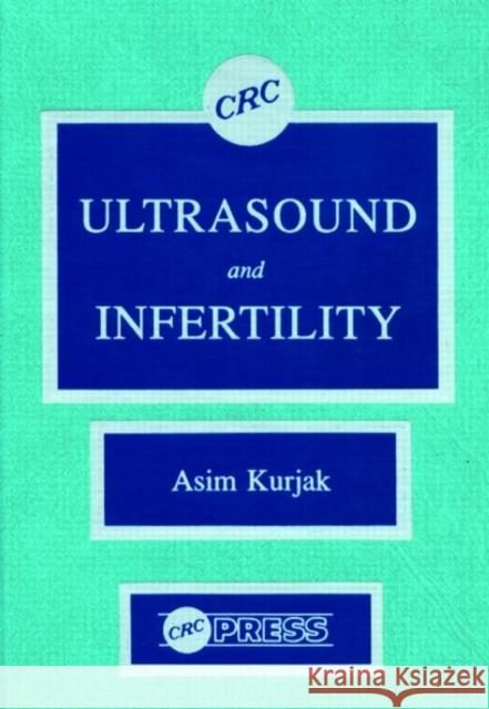 Ultrasound and Infertility Asim Kurjak 9780849347665 CRC Press - książka