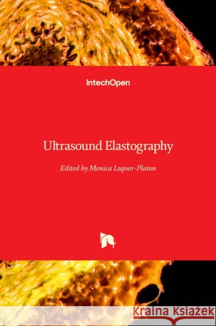 Ultrasound Elastography Monica Lupsor-Platon 9781789857092 Intechopen - książka