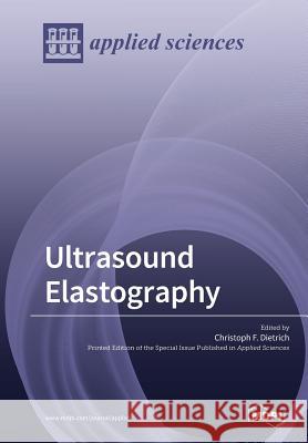 Ultrasound Elastography Christoph F. Dietrich 9783038979104 Mdpi AG - książka