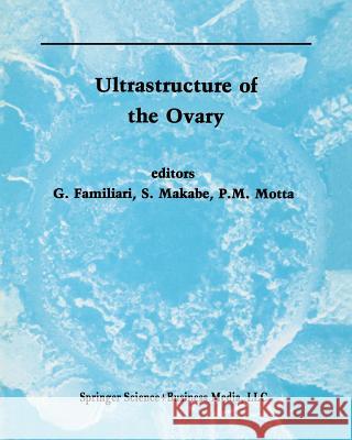 Ultrastructure of the Ovary  9781461367604 Springer - książka