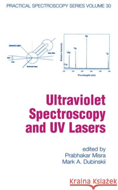 Ultraviolet Spectroscopy and UV Lasers Misra, Prabhakar 9780824706685 CRC - książka