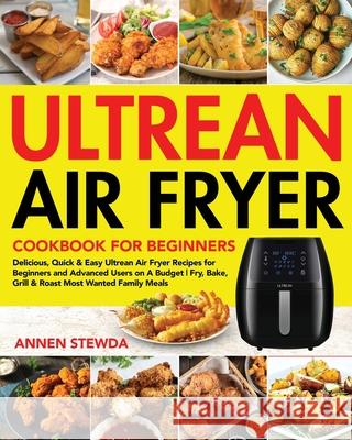 Ultrean Air Fryer Cookbook for Beginners Annen Stewda 9781954091757 Stive Johe - książka