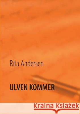 Ulven kommer Rita Andersen 9788771457056 Books on Demand - książka
