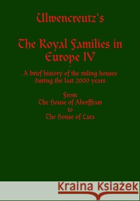 Ulwencreutz's The Royal Families in Europe IV Lars Ulwencreutz 9781447837480 Lulu.com - książka