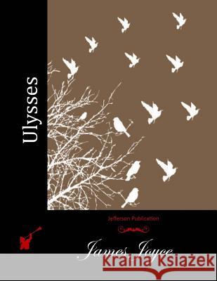 Ulysses James Joyce 9781511931212 Createspace - książka