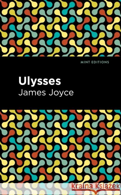 Ulysses James Joyce Mint Editions 9781513220772 Mint Ed - książka