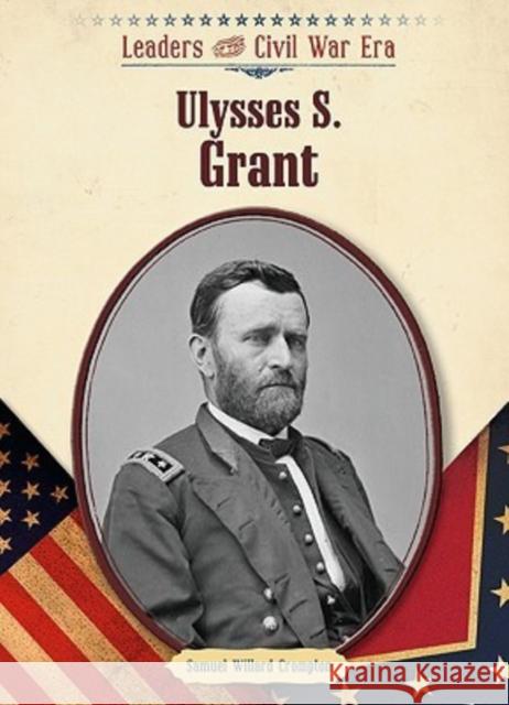 Ulysses S. Grant Samuel Willard Crompton                  Samuel Willard Crompton 9781604133011 Chelsea House Publications - książka