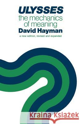 Ulysses: The Mechanics of Meaning David Hayman 9780299090241 University of Wisconsin Press - książka