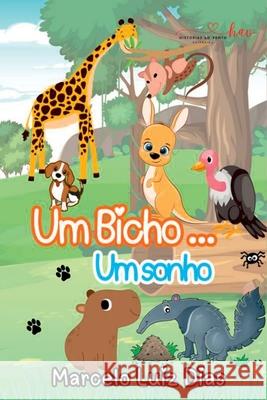 Um Bicho Um Sonho Dias Marcelo 9786500997958 Clube de Autores - książka