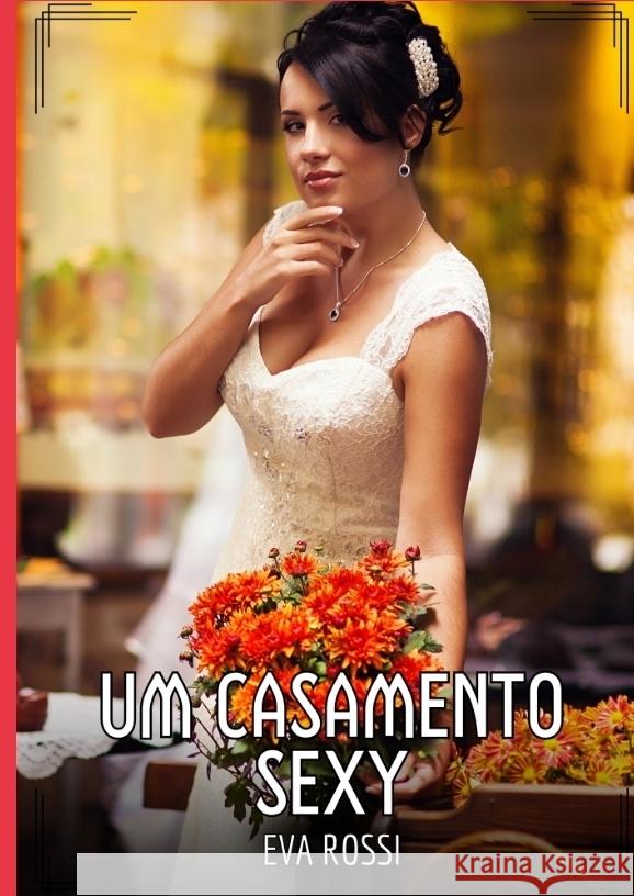 Um Casamento Sexy Rossi, Eva 9783384457707 Eva Rossi - książka