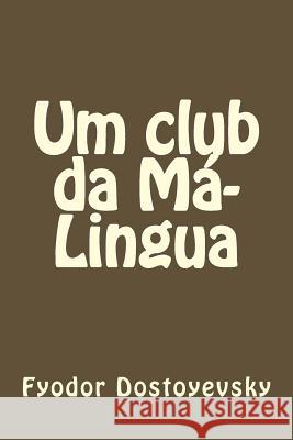 Um club da Má-Lingua Gouveia, Andrea 9781535102483 Createspace Independent Publishing Platform - książka