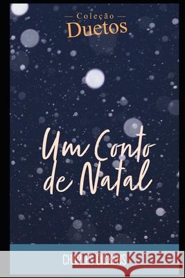 Um Conto de Natal Charles Dickens, Sheila Koerich 9798554313882 Independently Published - książka