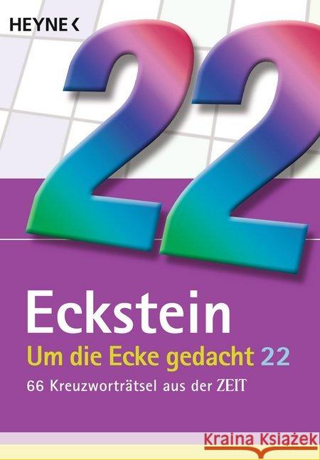 Um die Ecke gedacht. Bd.22 : 66 Kreuzworträtsel aus der ZEIT Eckstein 9783453604858 Heyne - książka