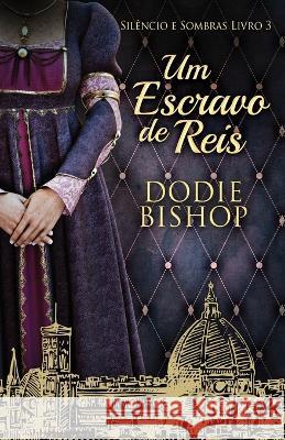 Um Escravo de Reis Dodie Bishop Nelson d 9784824168061 Next Chapter - książka