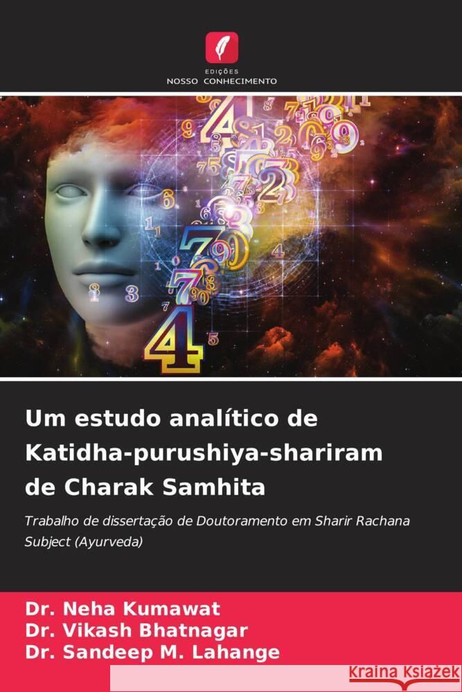 Um estudo analítico de Katidha-purushiya-shariram de Charak Samhita Kumawat, Dr. Neha, Bhatnagar, Dr. Vikash, Lahange, Dr. Sandeep M. 9786205158777 Edições Nosso Conhecimento - książka