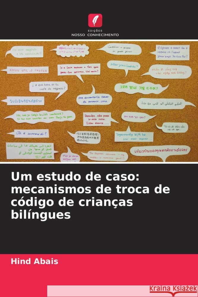 Um estudo de caso: mecanismos de troca de código de crianças bilíngues Abais, Hind 9786204435398 Edições Nosso Conhecimento - książka