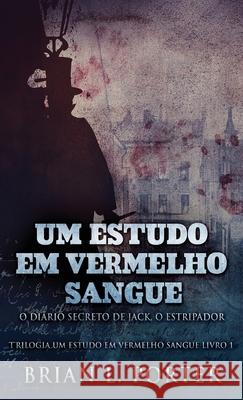 Um Estudo Em Vermelho Sangue - O Diário Secreto de Jack, o Estripador Porter, Brian L. 9784867529713 Next Chapter Circle - książka